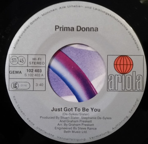 Prima Donna (3) : Just Got To Be You / Let's Take Our Chances (7", Single)