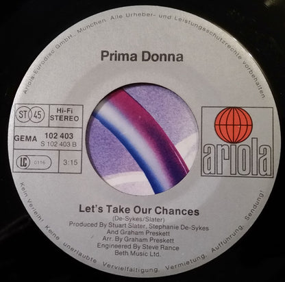 Prima Donna (3) : Just Got To Be You / Let's Take Our Chances (7", Single)