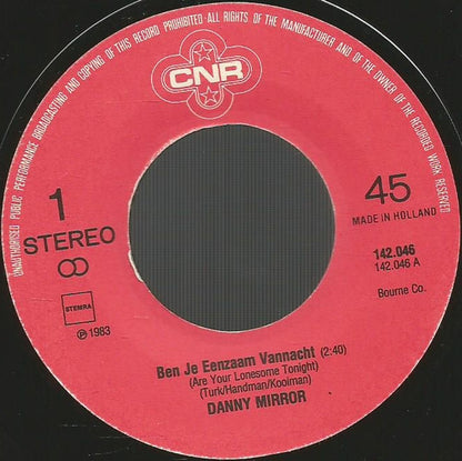 Danny Mirror : Ben Je Eenzaam Vannacht (7", Single)