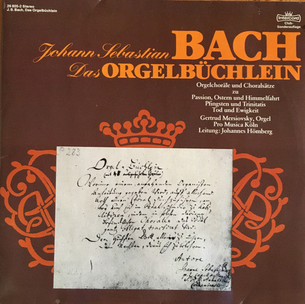 Johann Sebastian Bach, Gertrud Mersiovsky, Pro Musica Köln, Johannes Hömberg : Johann Sebastian Bach - Das Orgelbüchlein - Orgelchoräle Und Chorsätze zu Passion, Ostern Und Himmelfahrt, Pfingsten Und Trinitatis (2xLP, Album, Club)