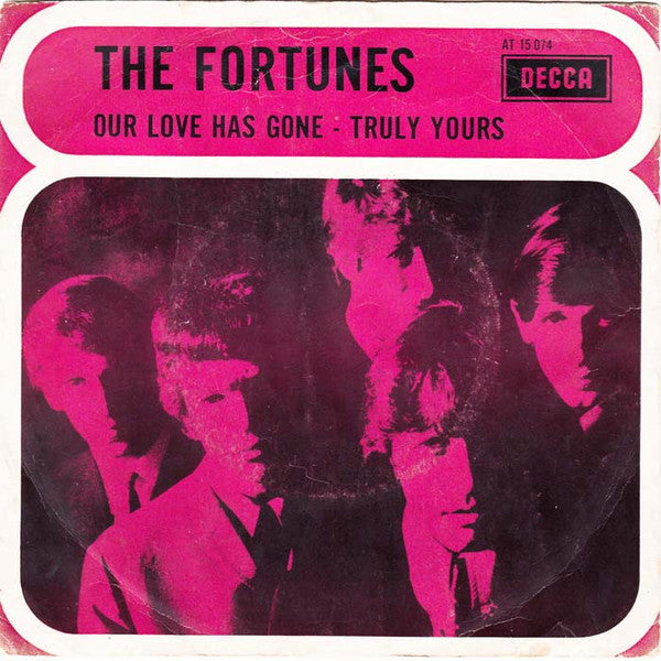 The Fortunes : Our Love Has Gone / Truly Yours (7", Single)