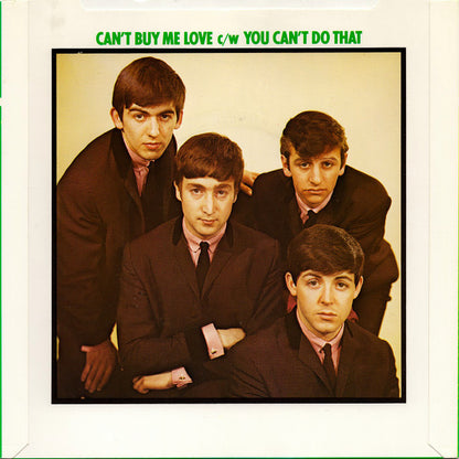 The Beatles : Can't Buy Me Love / You Can't Do That (7", Single, RE)