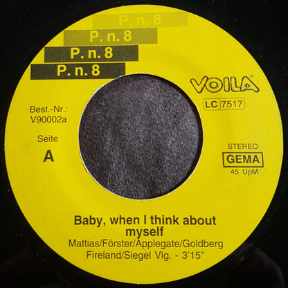 P.n.8 : Baby, When I Think About Myself / Please Don't Go (7", Single)