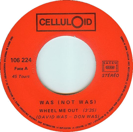 Was (Not Was) : Wheel Me Out (7", Single)