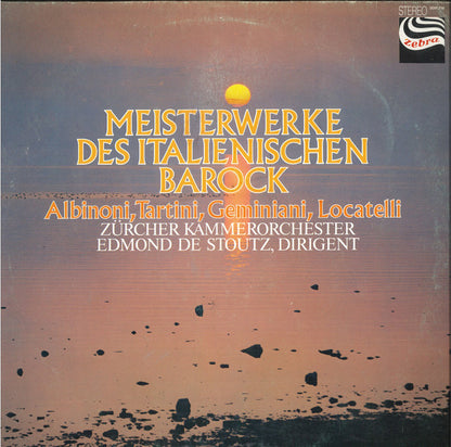 Tomaso Albinoni, Giuseppe Tartini, Francesco Geminiani, Pietro Antonio Locatelli : Meisterwerke Des Italienischen Barock (LP)