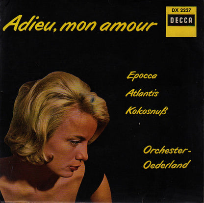 Oederland-Orchester Und Chor : Adieu Mon Amour (7", EP, Mono)