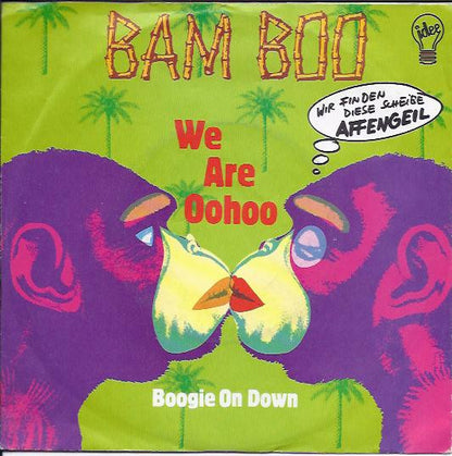 Bam Boo (2) : We Are Oohoo (7", Single)