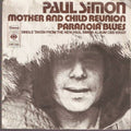 Paul Simon : Mother And Child Reunion / Paranoia Blues (7