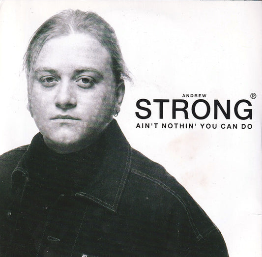 Andrew Strong : Ain't Nothing You Can Do (7")