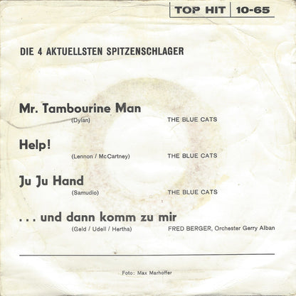 The Blue Cats / Fred Berger : Mr. Tambourine Man / Help! / Ju Ju Hand / ...Und Dann Komm Zu Mir (7", EP)