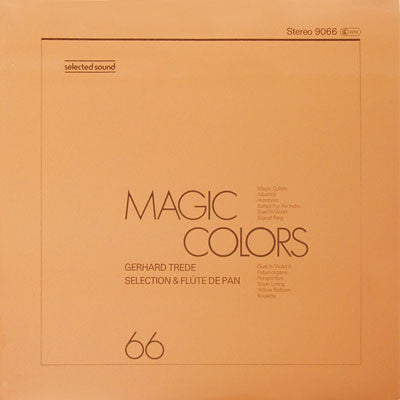 Gerhard Trede Selection & Flûte De Pan* : Magic Colors (LP)