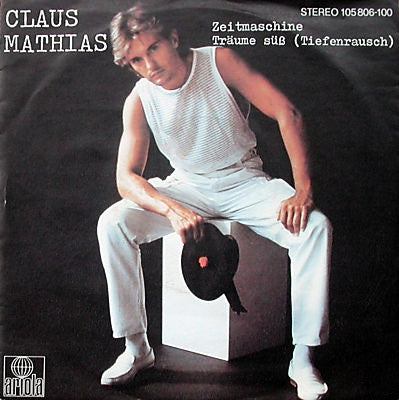 Claus Mathias-Clamath : Zeitmaschine / Träume Süß (Tiefenrausch) (7", Single)