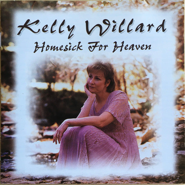 Kelly Willard : Homesick For Heaven (CD, Album)