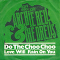 Archie Bell & The Drells : Do The Choo Choo / Love Will Rain On You (7