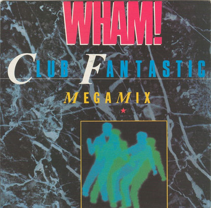 Wham! : Club Fantastic Megamix (7", Single)