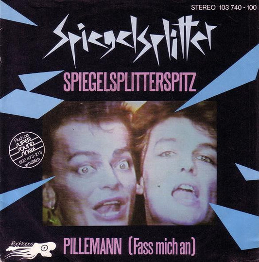 Spiegelsplitter : Spiegelsplitterspitz / Pillemann (Fass Mich An) (7", Single)