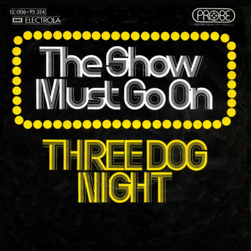 Three Dog Night : The Show Must Go On (7", Single)