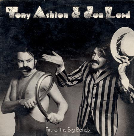 Tony Ashton & Jon Lord* : First Of The Big Bands (LP, Album)