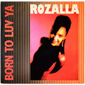 Rozalla : Born To Luv Ya (12