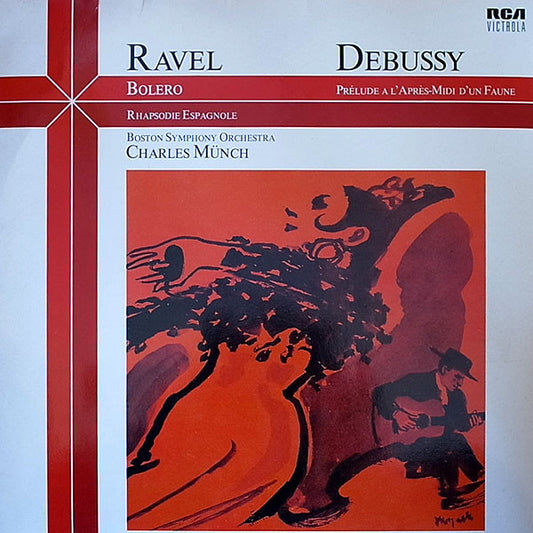 Maurice Ravel / Claude Debussy – Boston Symphony Orchestra, Charles Munch : Bolero - Rhapsodie Espagnole / Prélude A L'Après-Midi D'Un Faune (LP, Mono)