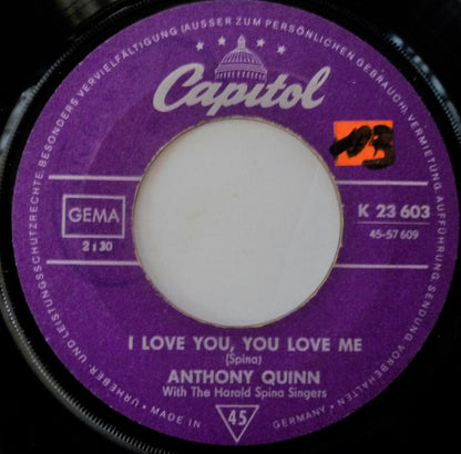 Anthony Quinn With The Harold Spina Singers : I Love You, You Love Me (7", Single)