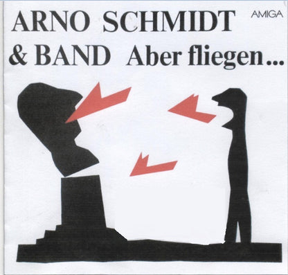 Arno Schmidt (2) & Arno Schmidt-Band : Aber Fliegen... (LP)