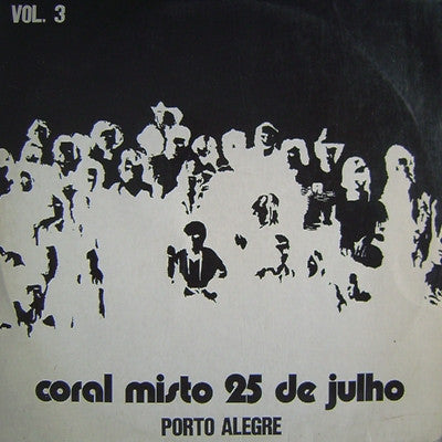 Coral Misto 25 De Julho - Porto Alegre : Vol. 3 (LP, Comp)