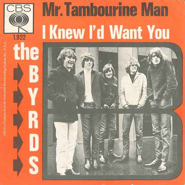 The Byrds : Mr. Tambourine Man / I Knew I'd Want You (7", Single)