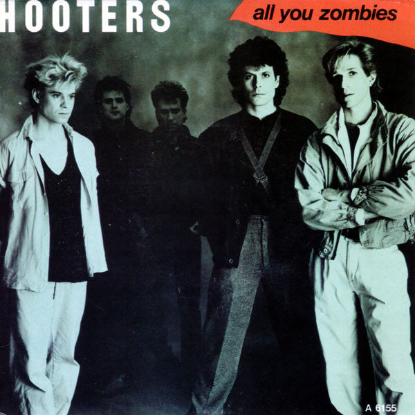 The Hooters : All You Zombies (7", Single, Red)