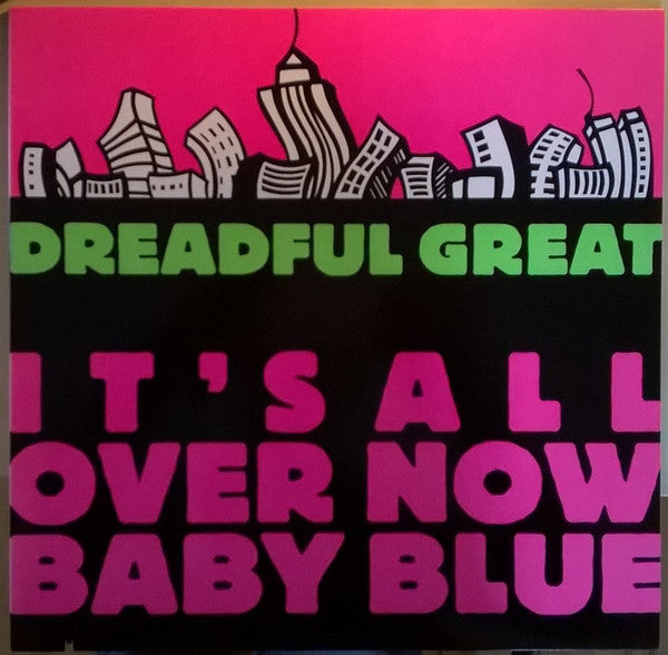 Dreadful Great : It's All Over Now Baby Blue (12", Maxi)