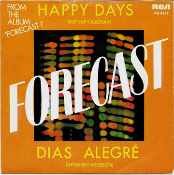 Forecast : Happy Days (Hip Hip Hooray) / Dias Alegré (Spanish Version) (7")