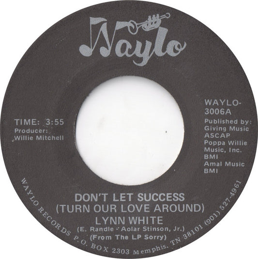 Lynn White : Don't Let Success (Turn Our Love Around) (7", Single)