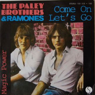 Paley Brothers & Ramones : Come On Let's Go (7", Single)