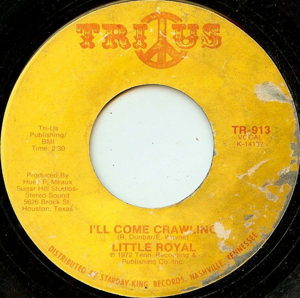 Little Royal : You'll Lose A Good Thing / I'll Come Crawling (7", Single)