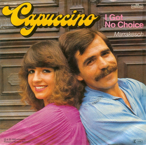 Capuccino (2) : I Got No Choice (7", Single)