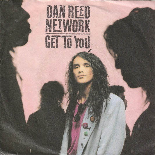 Dan Reed Network : Get To You (7", Single)