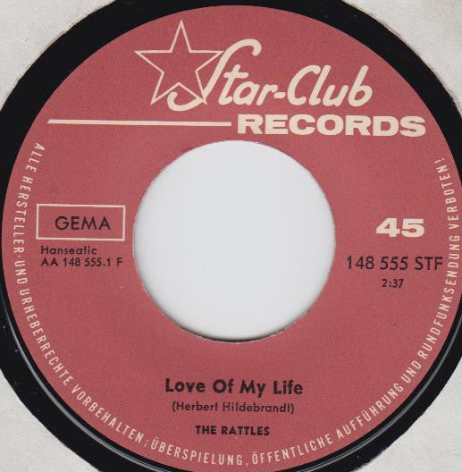 The Rattles : Love Of My Life / Say All Right (7", Single)