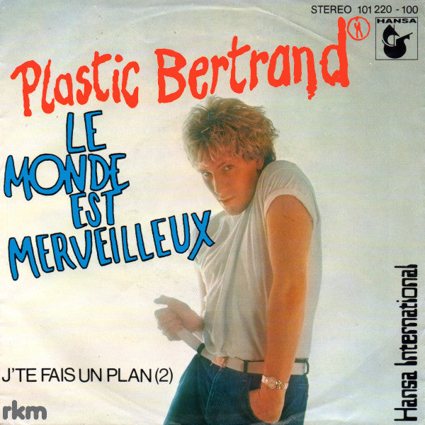 Plastic Bertrand : Le Monde Est Merveilleux (7", Single)