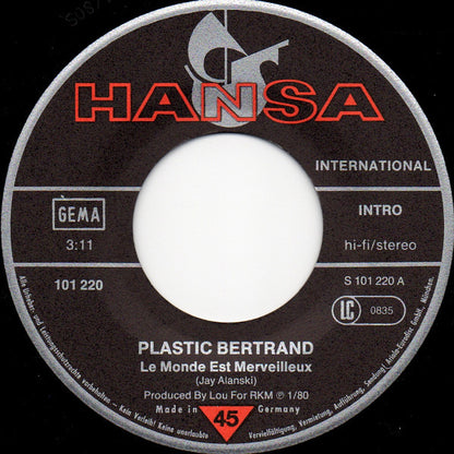 Plastic Bertrand : Le Monde Est Merveilleux (7", Single)