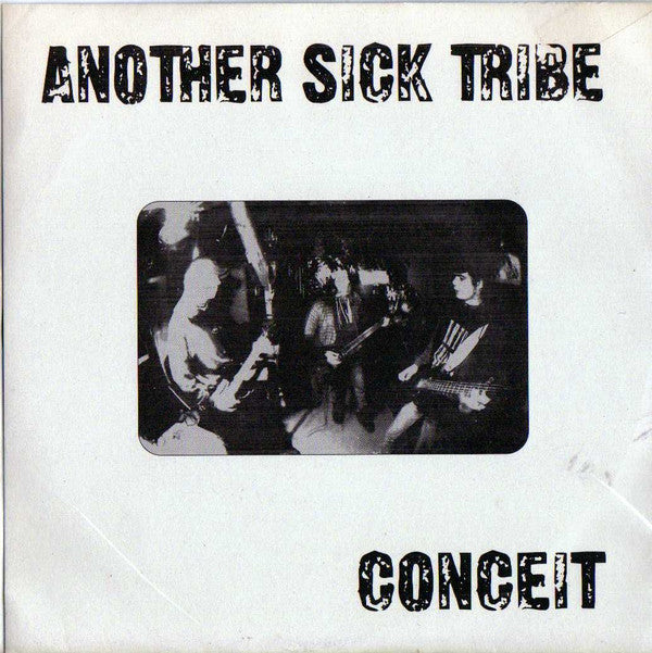 Another Sick Tribe : Conceit (7")