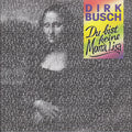 Dirk Busch : Du Bist Keine Mona Lisa (7