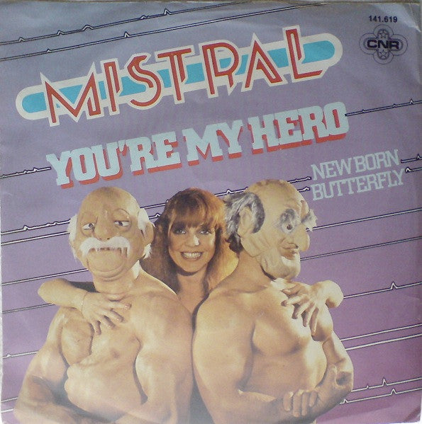 Mistral (2) : You're My Hero (7")