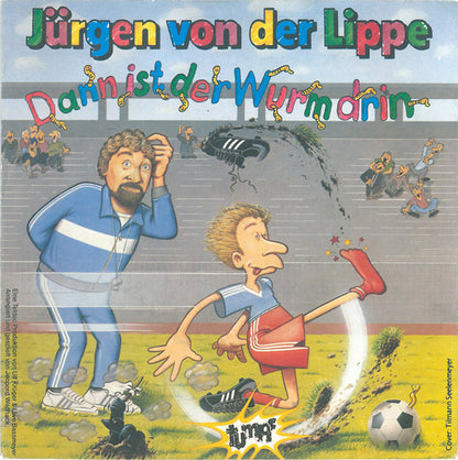 Jürgen Von Der Lippe : Dann Ist Der Wurm Drin (7", Single)