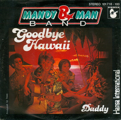 Mandy B. Man Band : Goodbye Hawaii (7", Single)