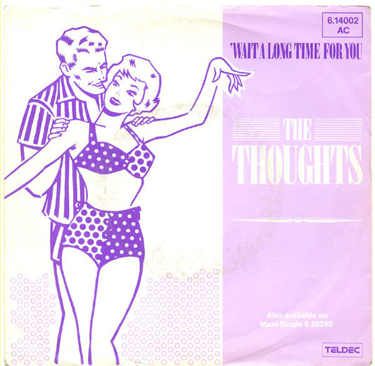 The Thoughts (2) : Wait A Long Time For You (7", Single)