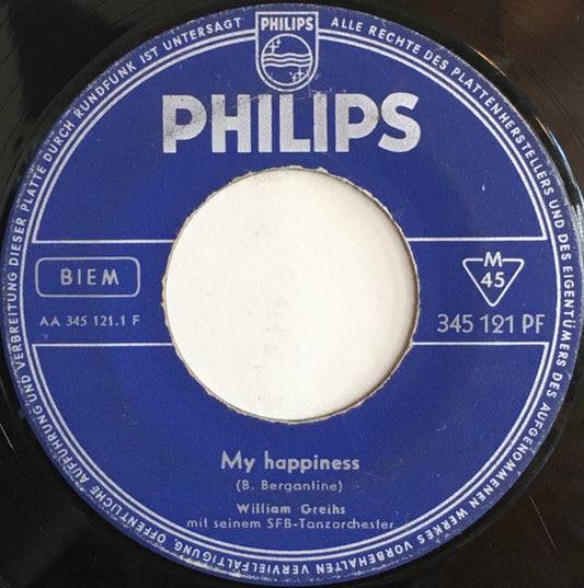 William Greihs Und Sein SFB-Tanzorchester : My Happiness / Smoke Gets In Your Eyes (7", Single)