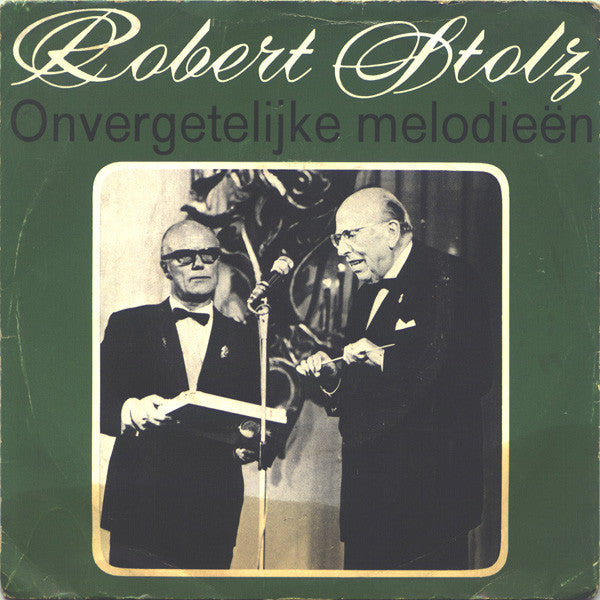 Robert Stolz : Onvergetelijke Melodieën (7", EP, Comp, Mono, Club, Promo)