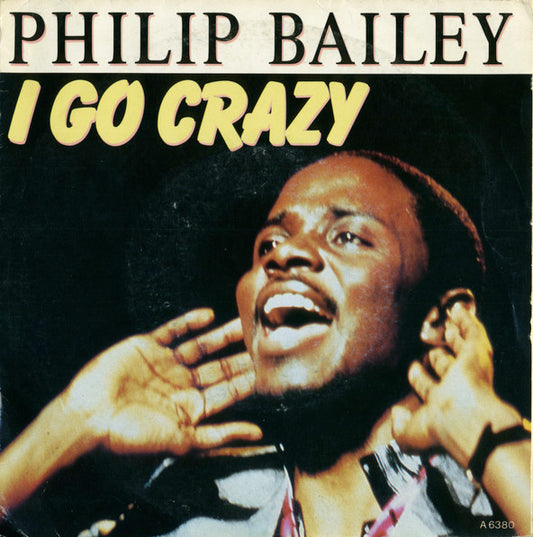 Philip Bailey : I Go Crazy (7", Single)