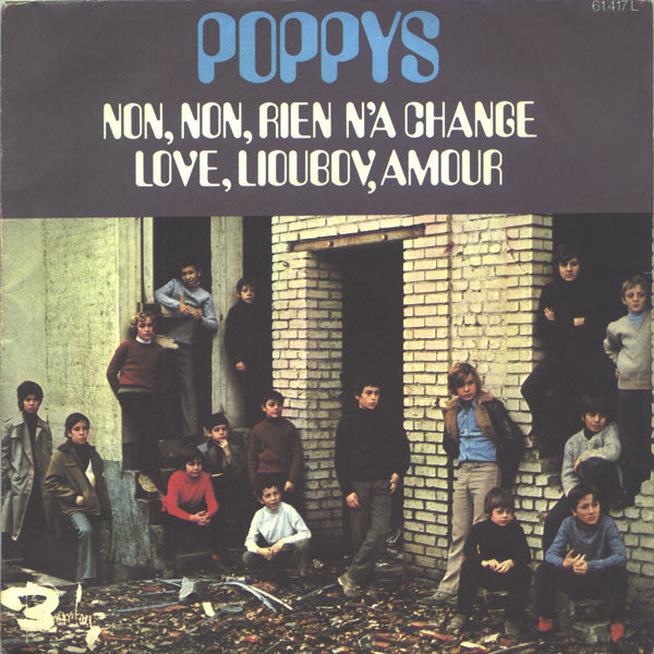 Poppys : Non, Non, Rien N'a Changé / Love, Lioubov, Amour (7", Single, Mono)