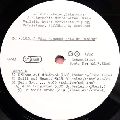 Schwoißfuaß : Mir Suached Jetz Dr Dialog! (LP, Album)